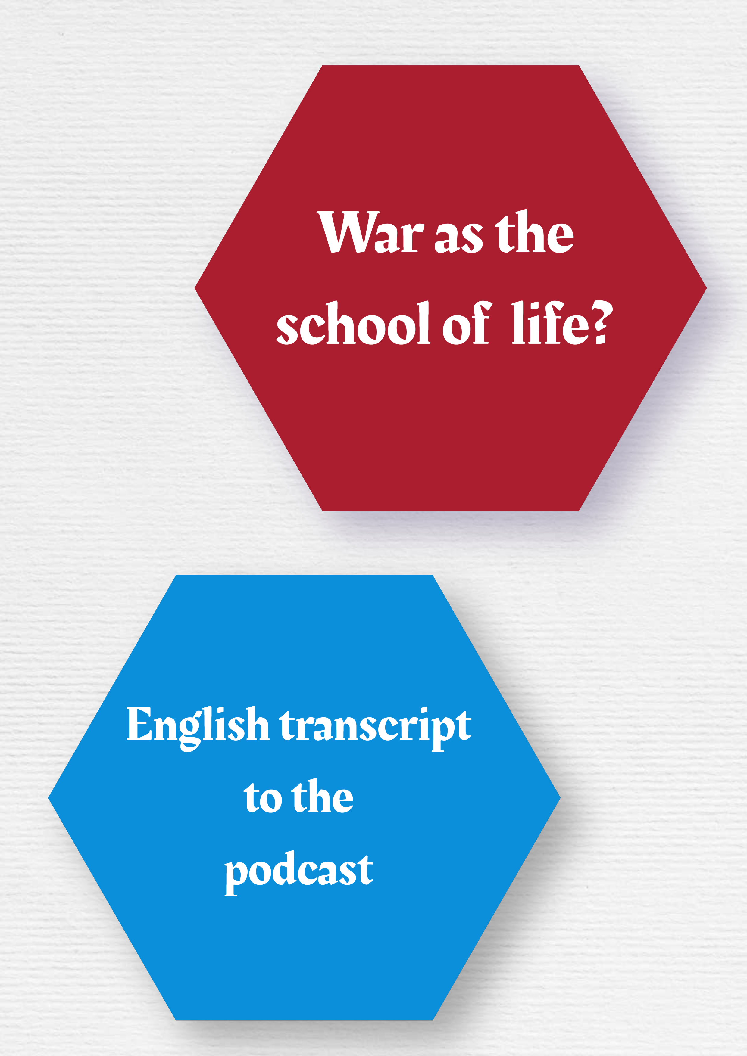 War as the school of life?